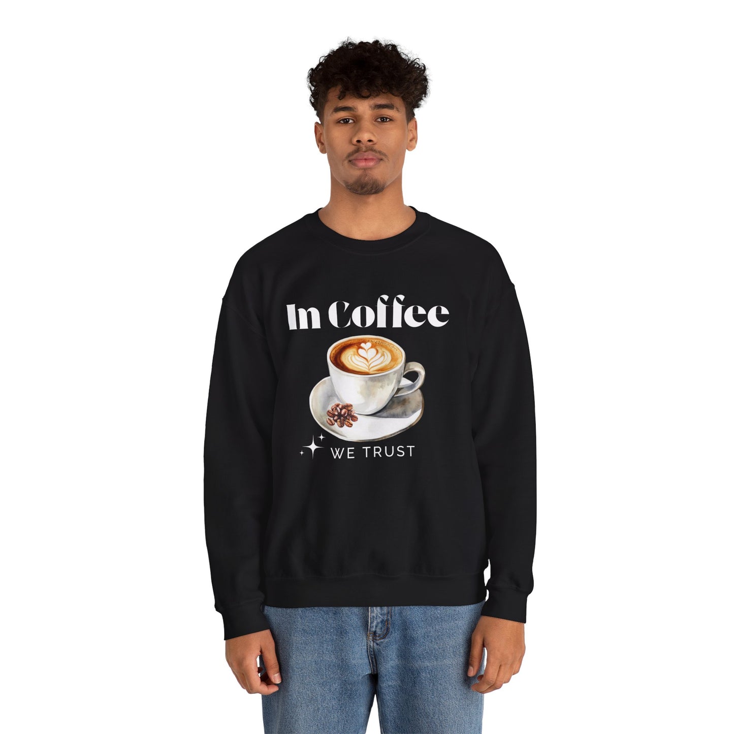 In Coffee We Trust Unisex Sweatshirt