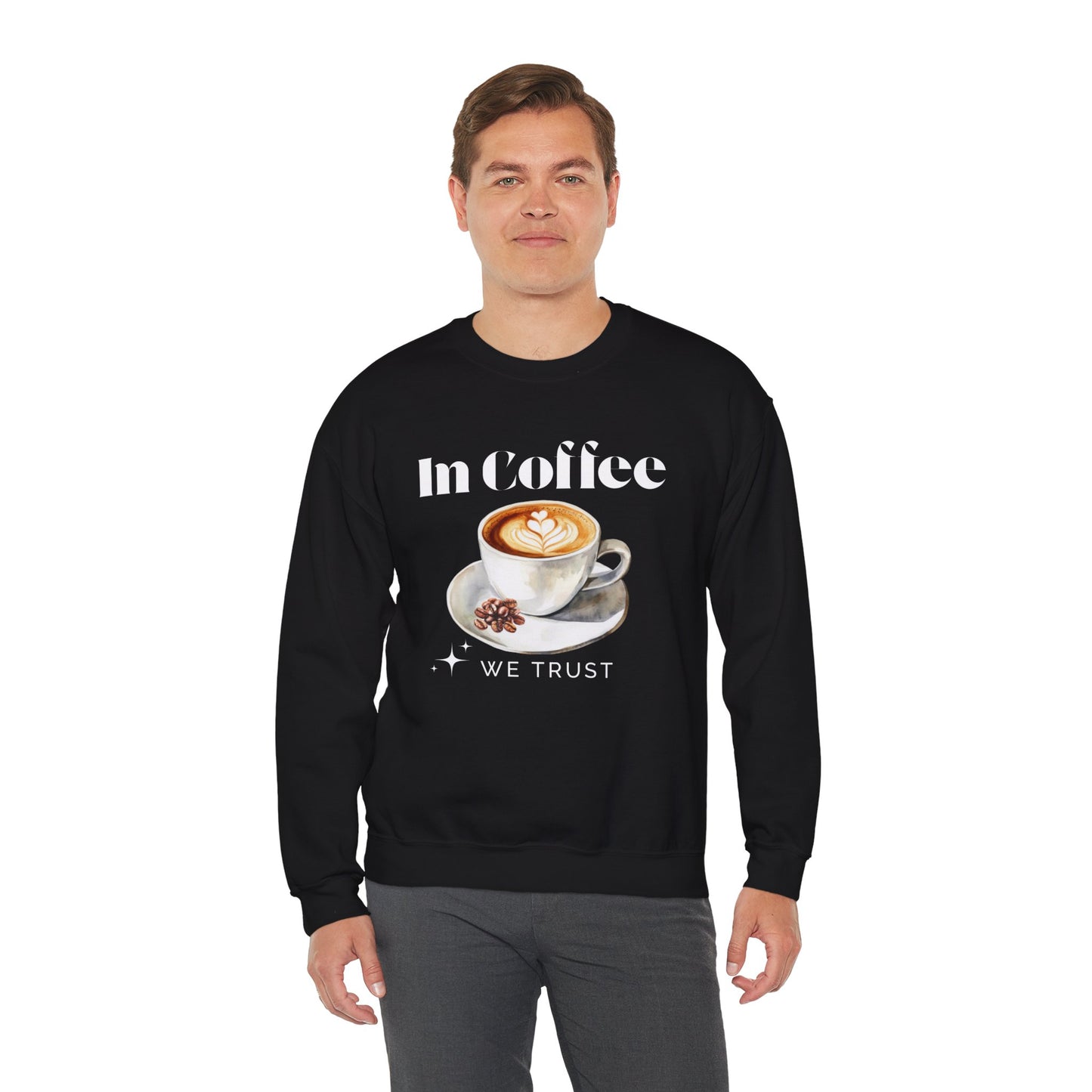 In Coffee We Trust Unisex Sweatshirt