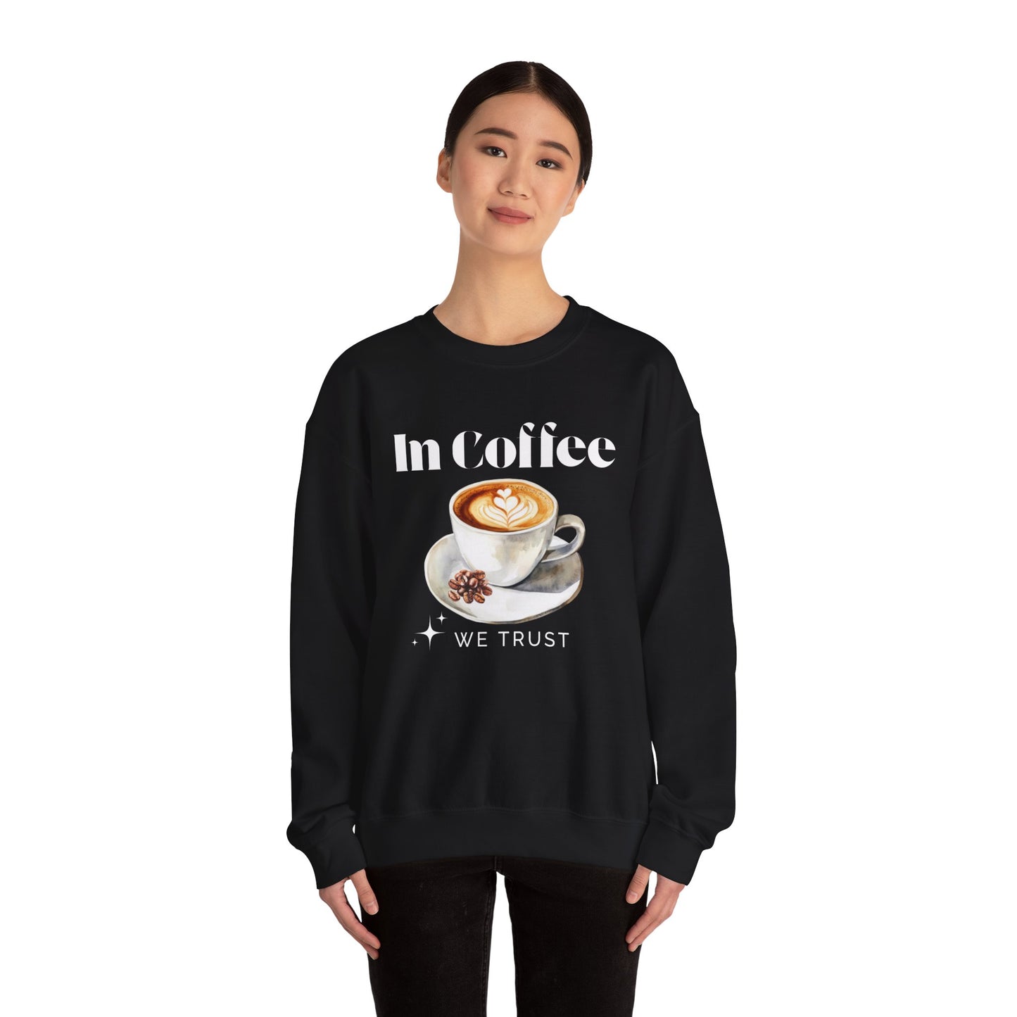 In Coffee We Trust Unisex Sweatshirt