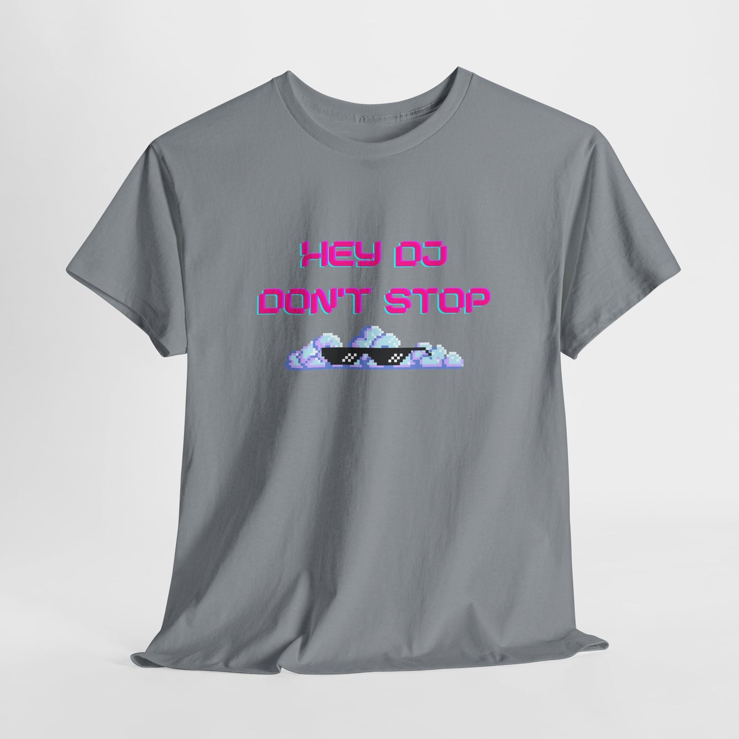 Hey DJ Don't Stop Unisex Heavy Cotton Tee