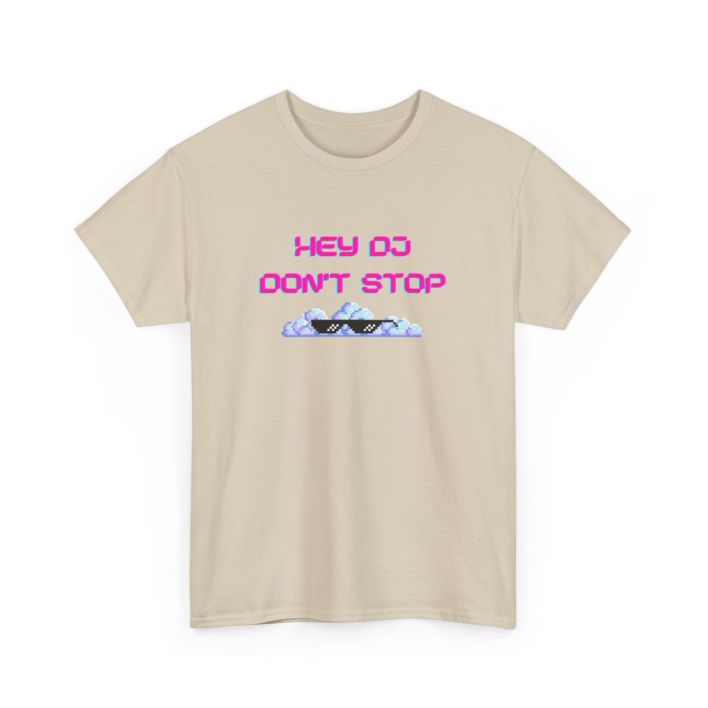 Hey DJ Don't Stop Unisex Heavy Cotton Tee