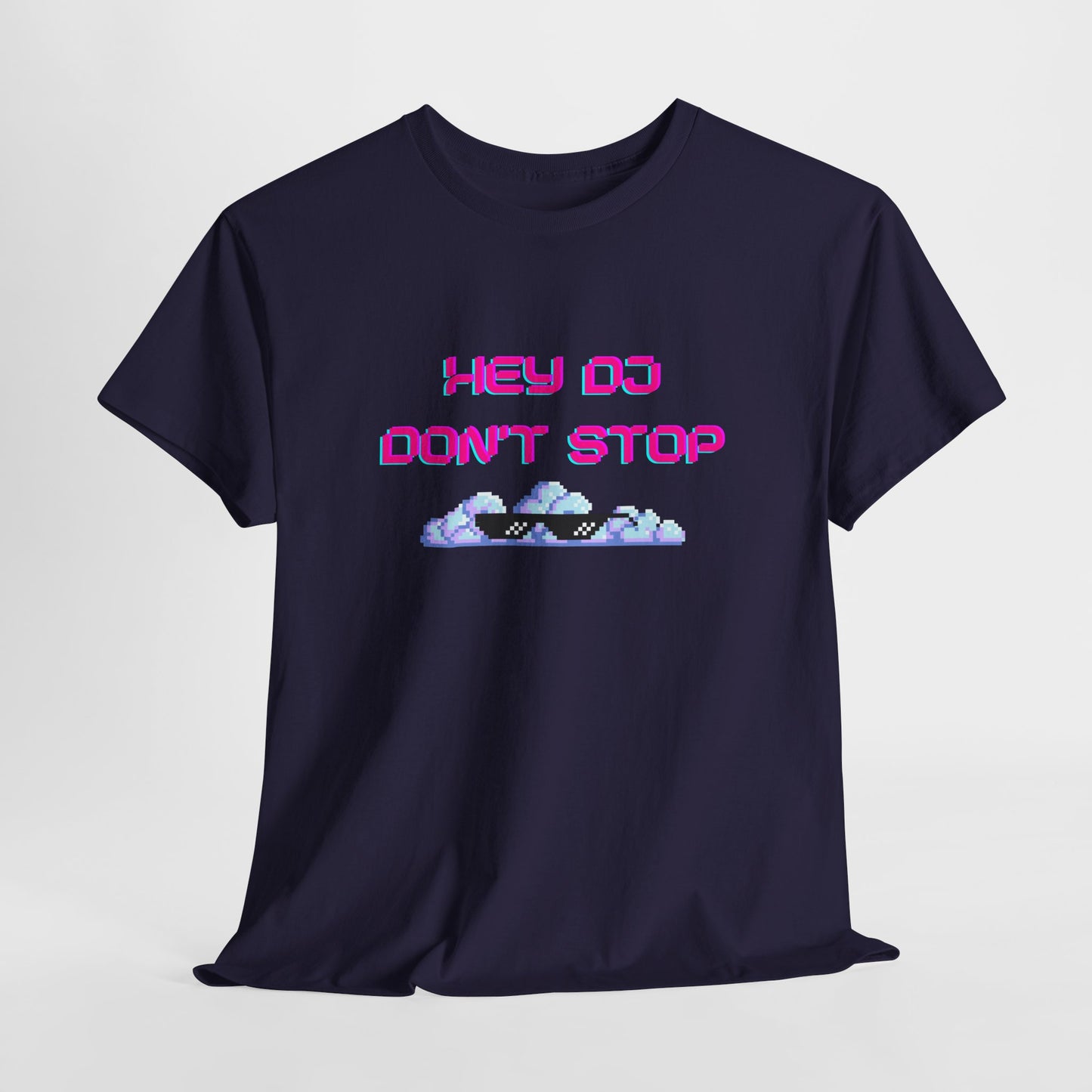 Hey DJ Don't Stop Unisex Heavy Cotton Tee