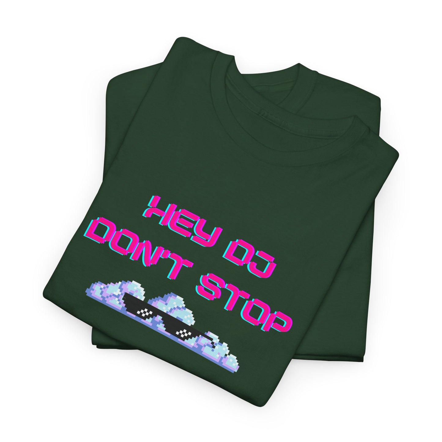 Hey DJ Don't Stop Unisex Heavy Cotton Tee