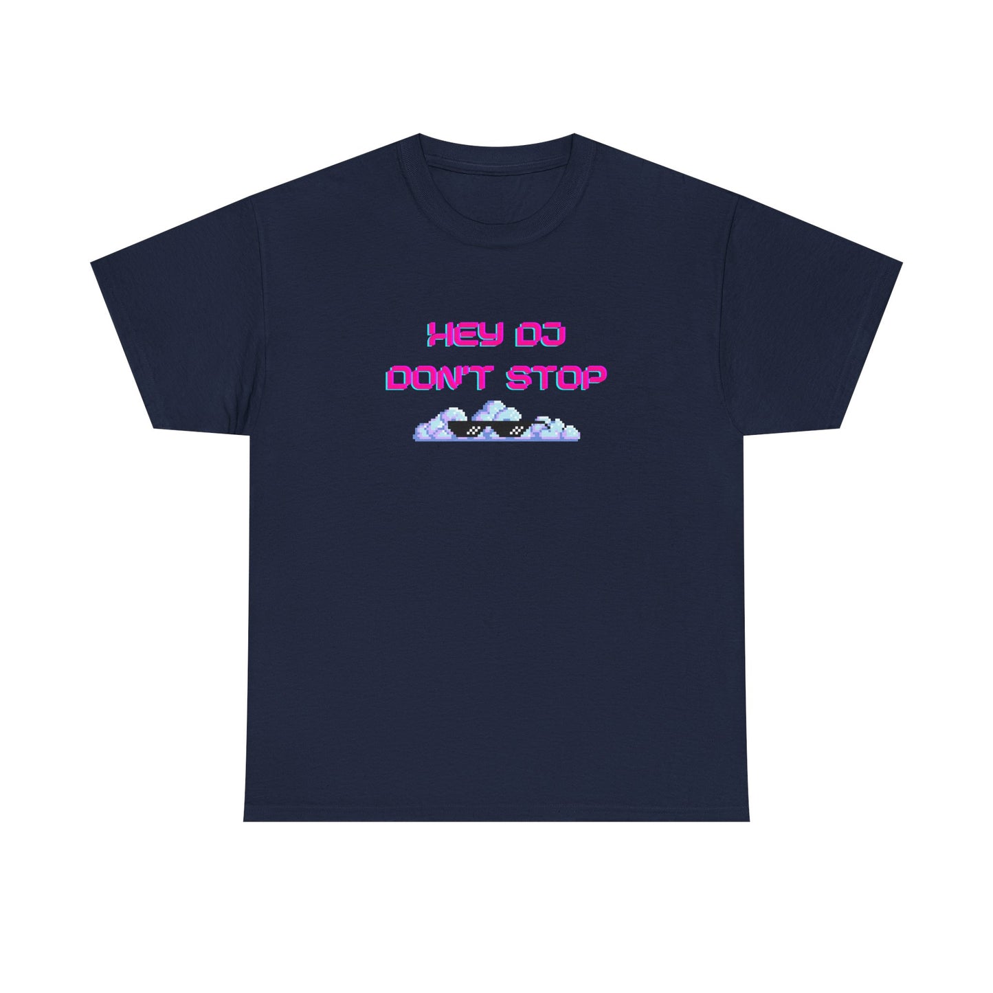 Hey DJ Don't Stop Unisex Heavy Cotton Tee