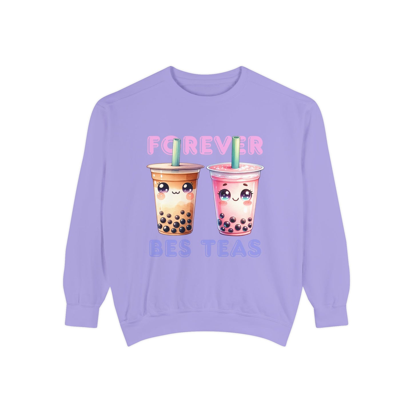 Forever Bes-teas Unisex Sweatshirt