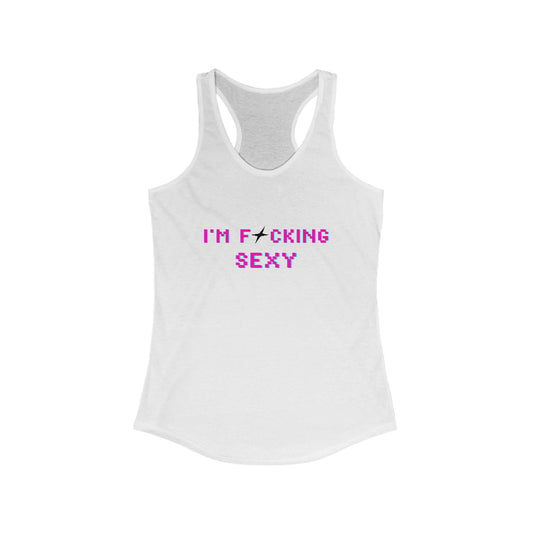 I’m F*cking Sexy Women's Racerback Tank