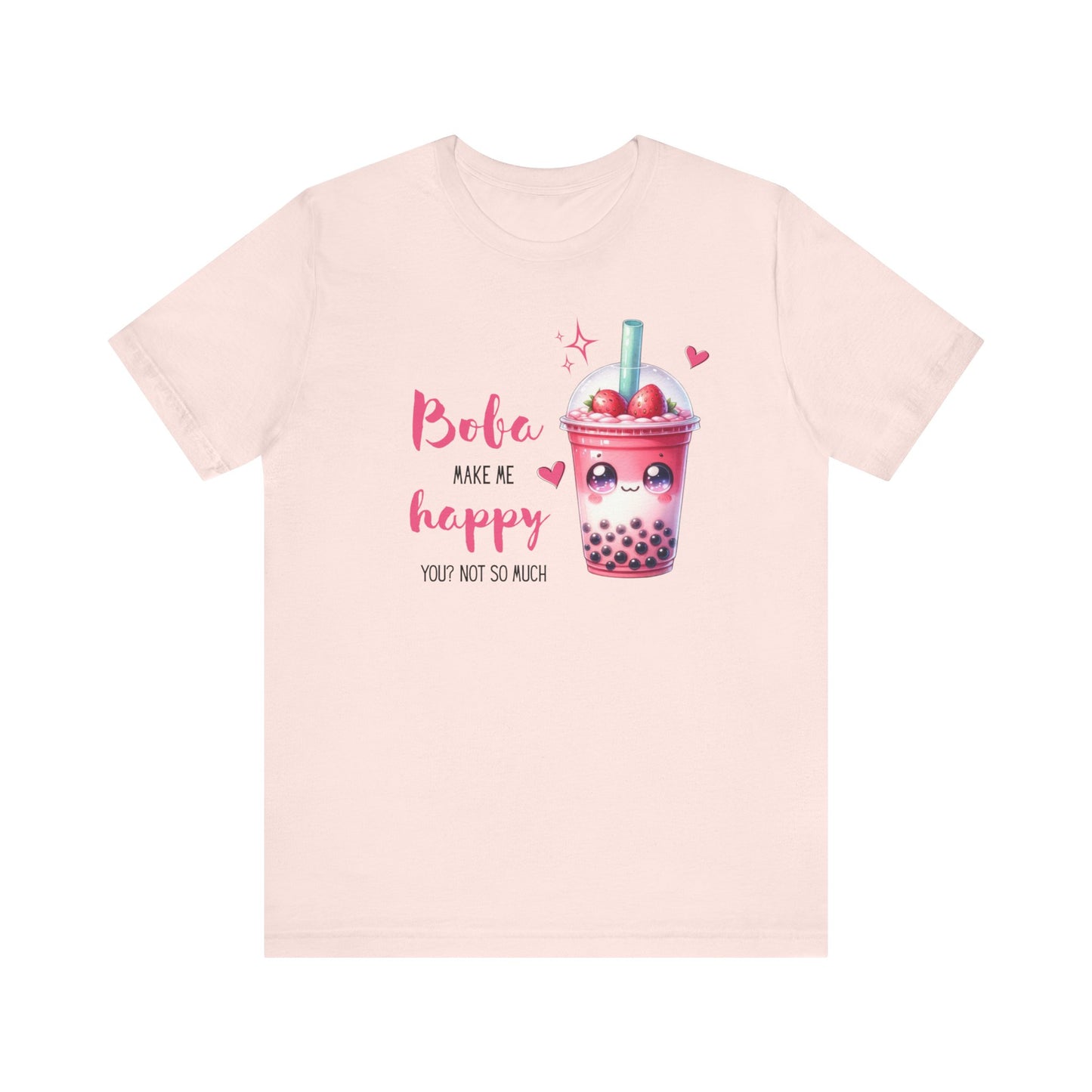 Boba Make Me Happy Unisex Short Sleeve Shirt