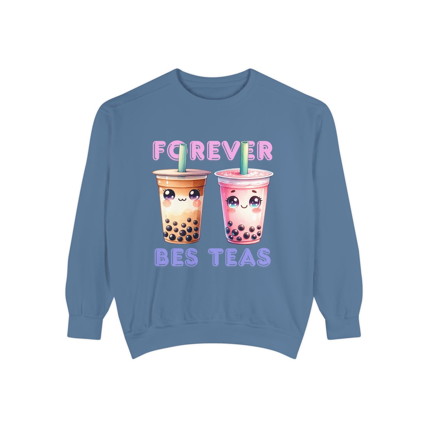 Forever Bes-teas Unisex Sweatshirt