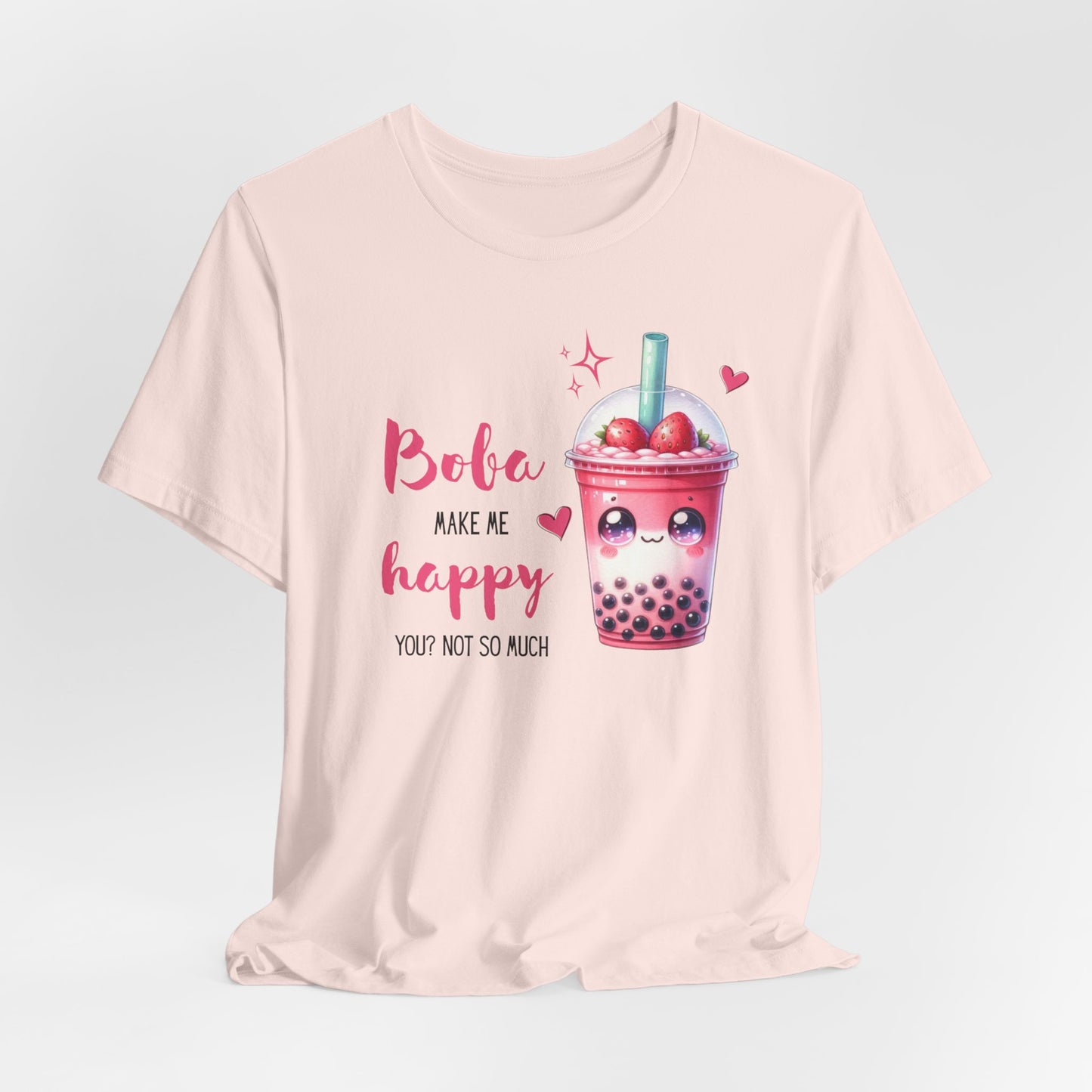 Boba Make Me Happy Unisex Short Sleeve Shirt