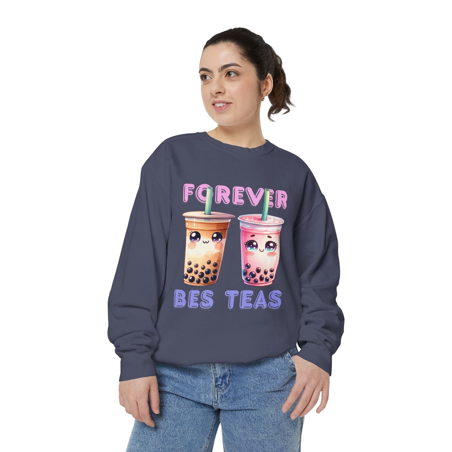 Forever Bes-teas Unisex Sweatshirt