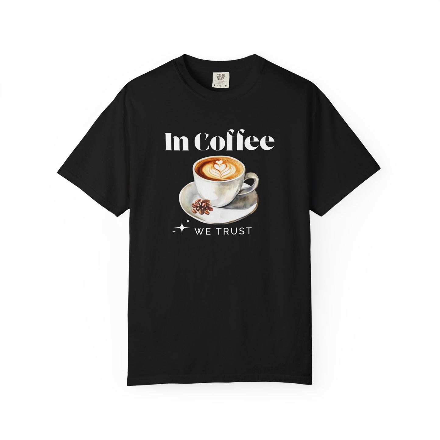 In Coffee We Trust Unisex T-Shirt