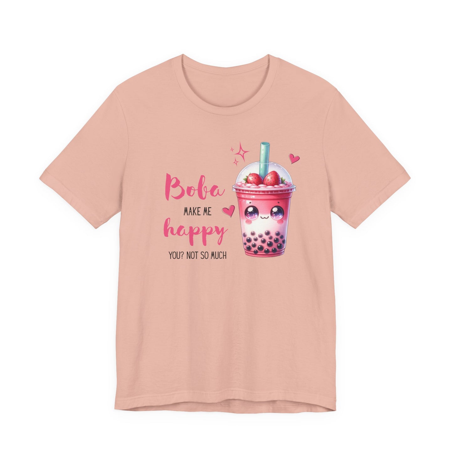 Boba Make Me Happy Unisex Short Sleeve Shirt