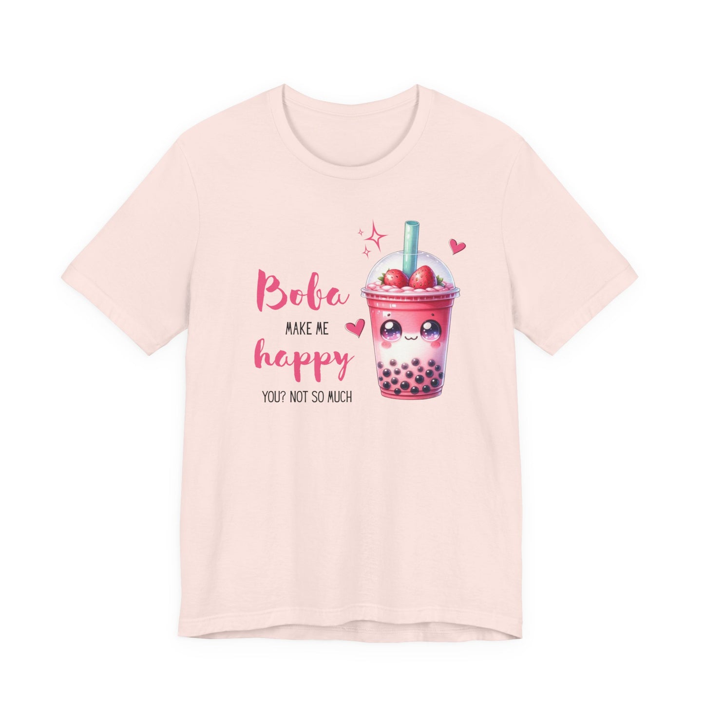Boba Make Me Happy Unisex Short Sleeve Shirt