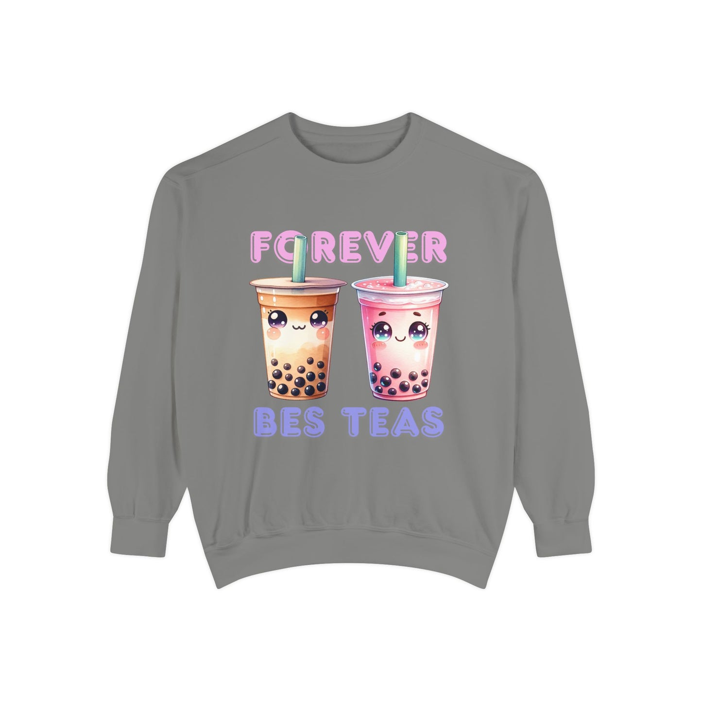 Forever Bes-teas Unisex Sweatshirt