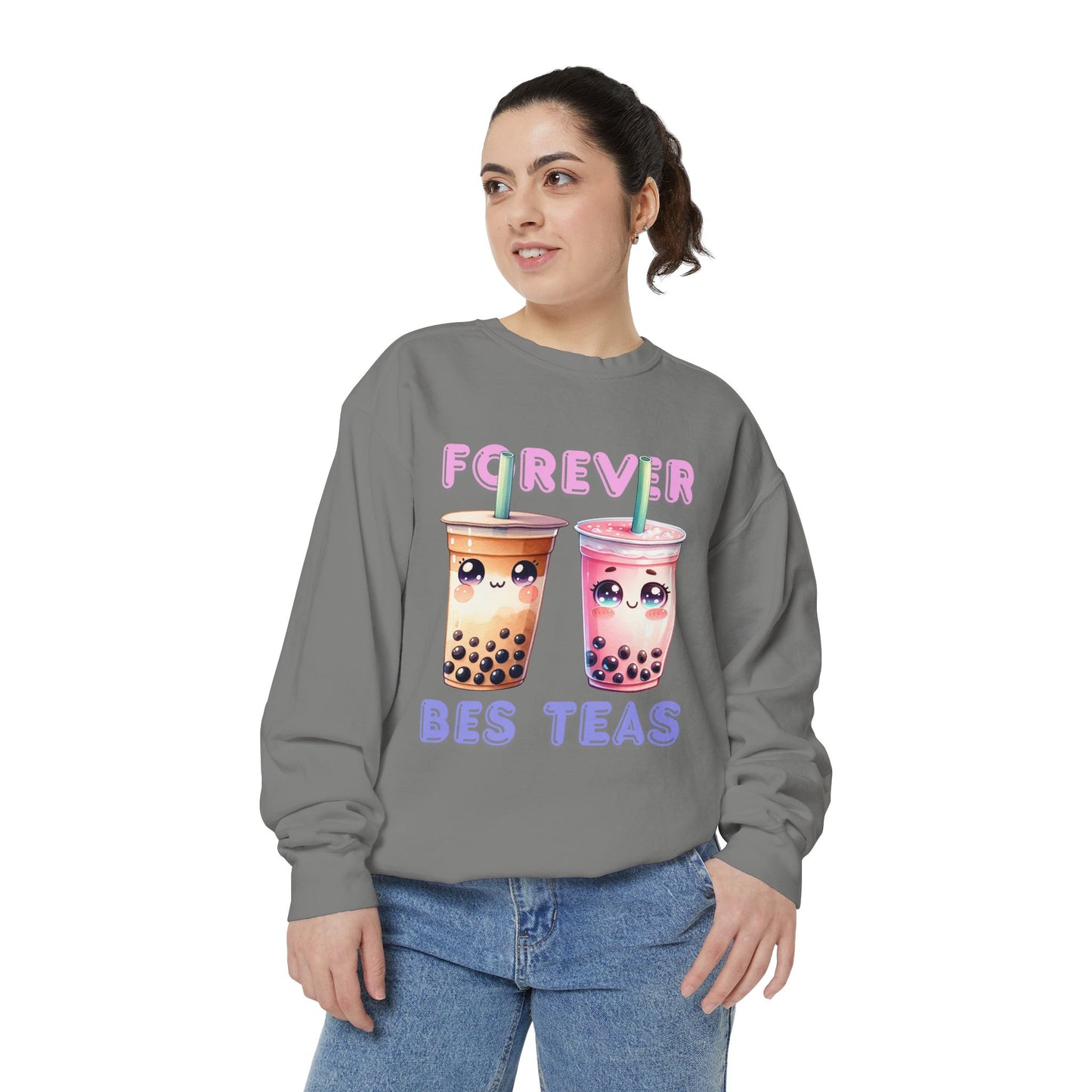 Forever Bes-teas Unisex Sweatshirt