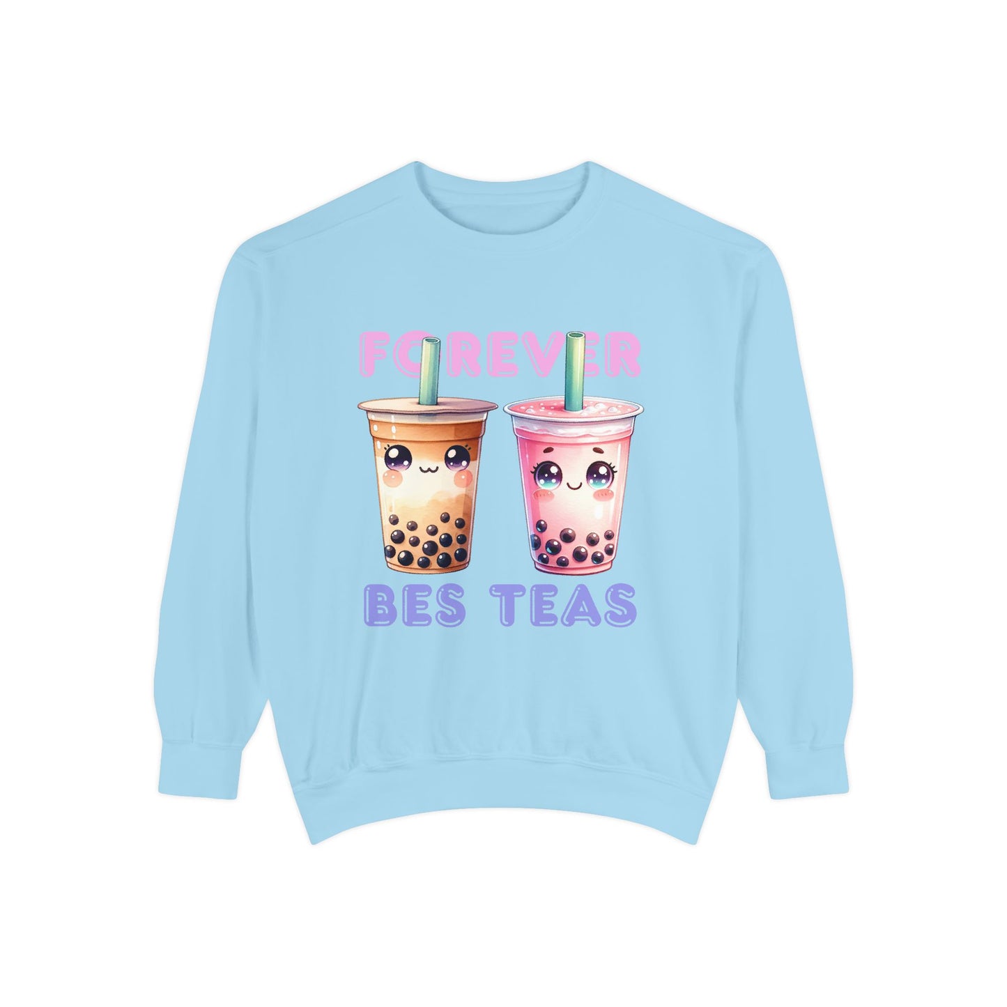 Forever Bes-teas Unisex Sweatshirt