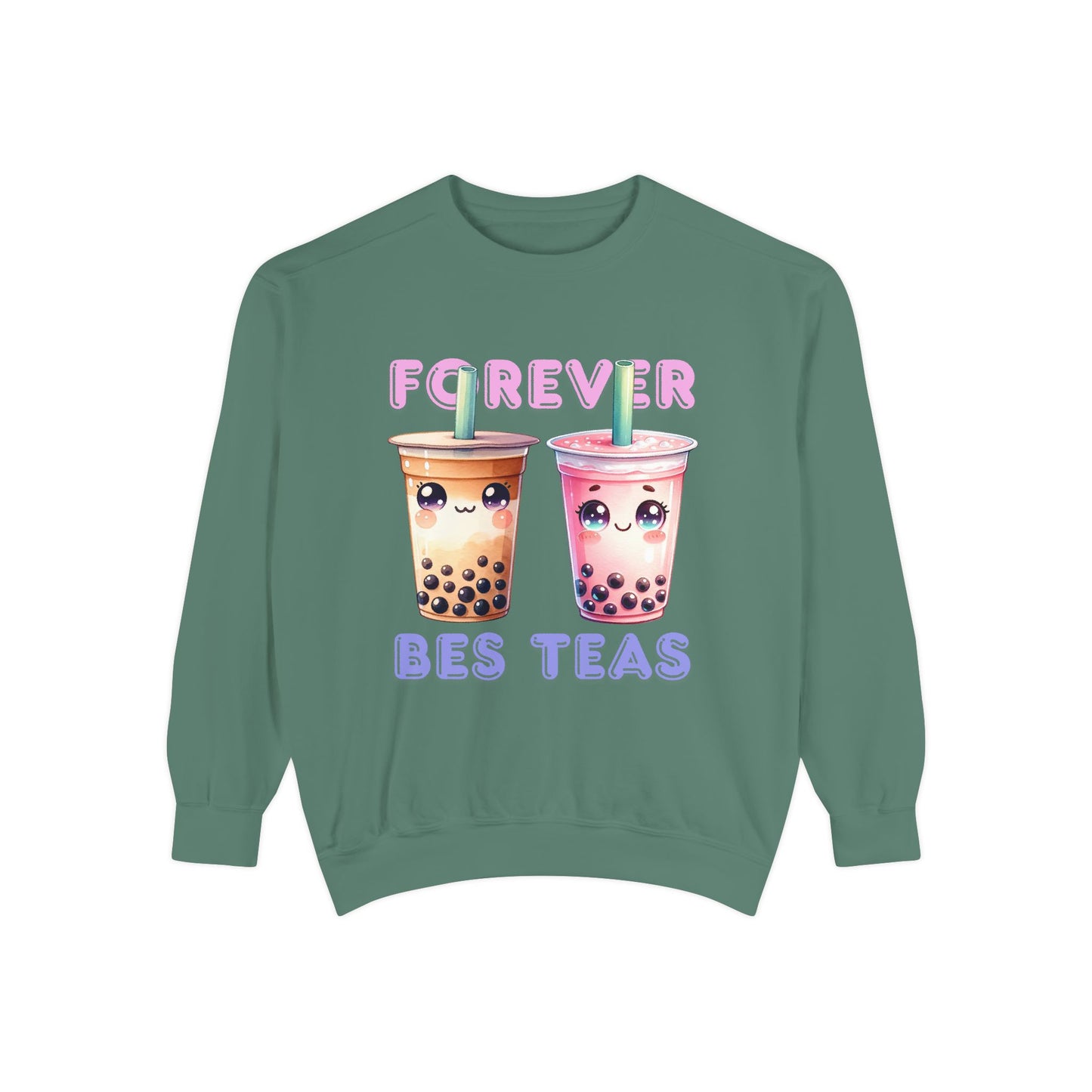 Forever Bes-teas Unisex Sweatshirt