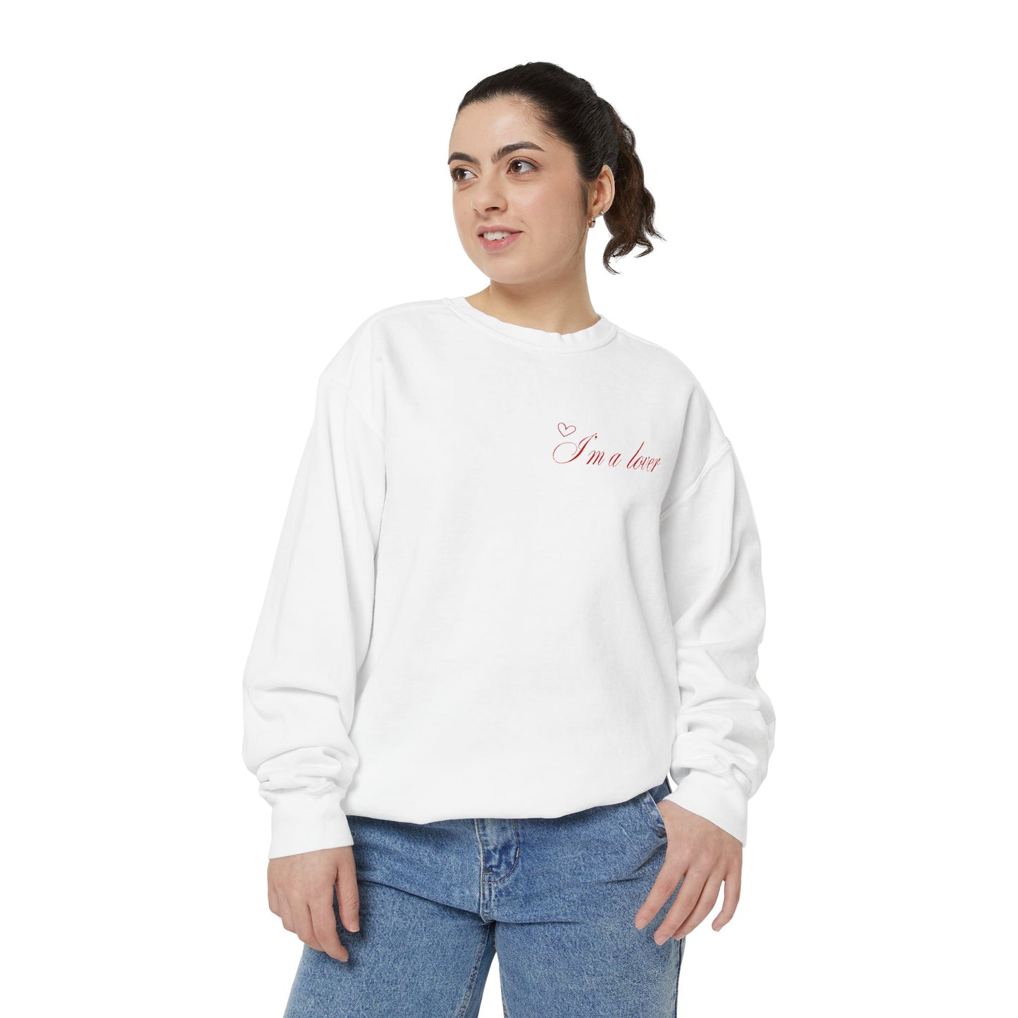 I’m a Lover - Unisex White Garment-Dyed Sweatshirt