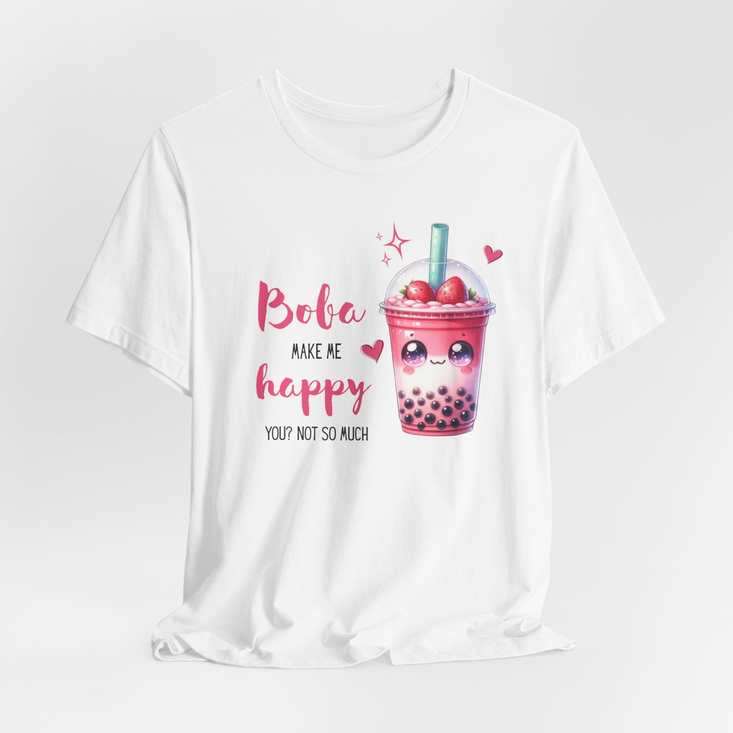 Boba Make Me Happy Unisex Short Sleeve Shirt