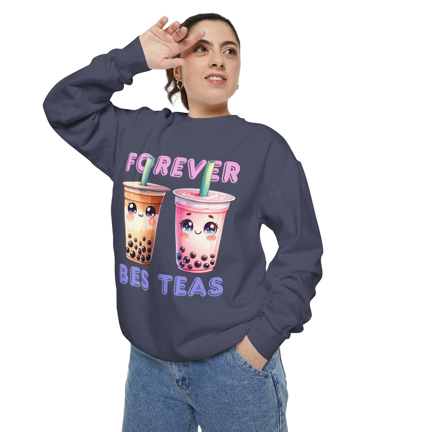 Forever Bes-teas Unisex Sweatshirt