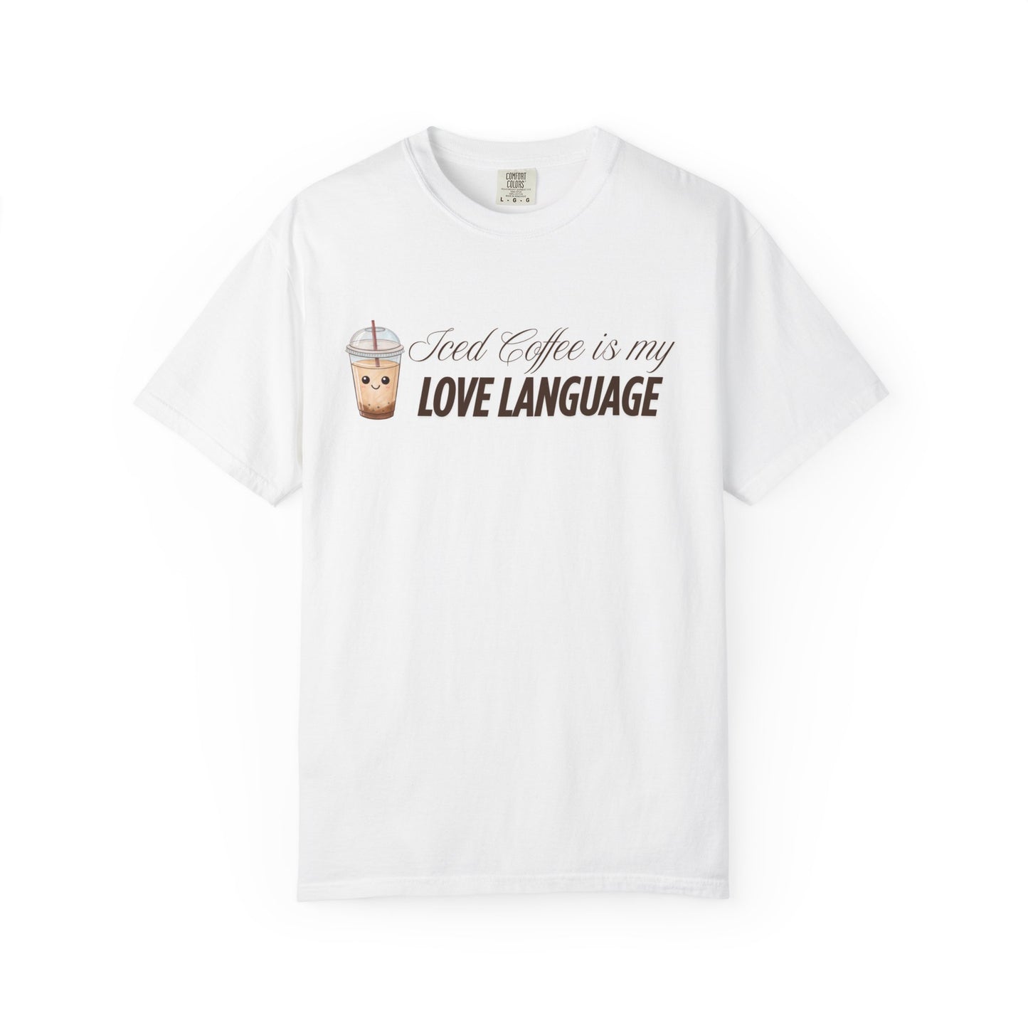 Iced Coffee is my Love Language T-Shirt, Brown texts