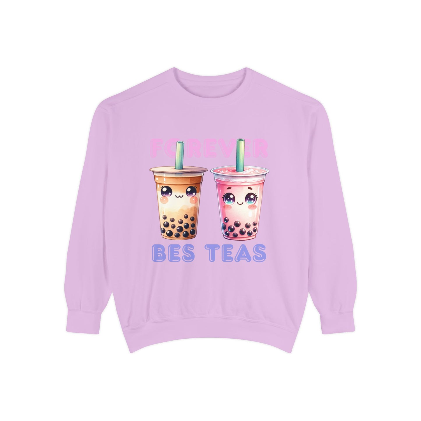 Forever Bes-teas Unisex Sweatshirt
