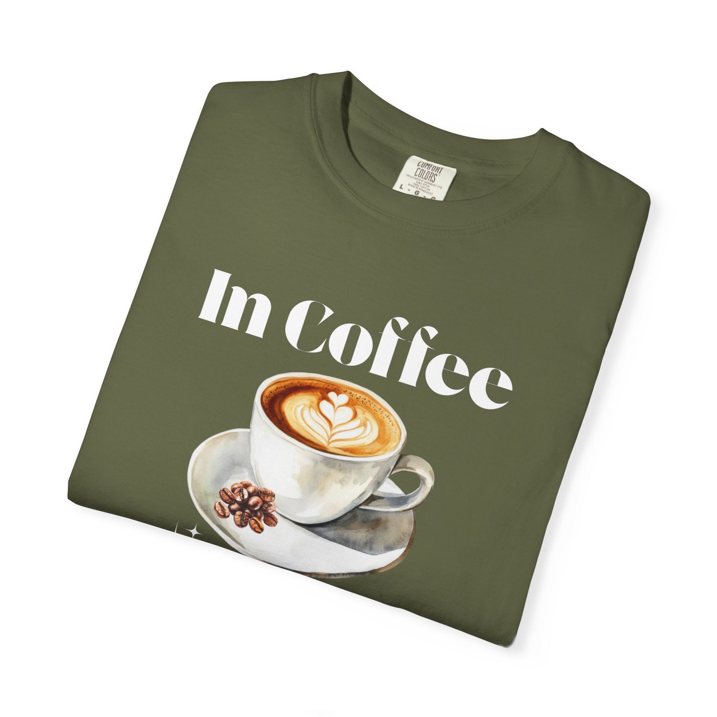 In Coffee We Trust Unisex T-Shirt