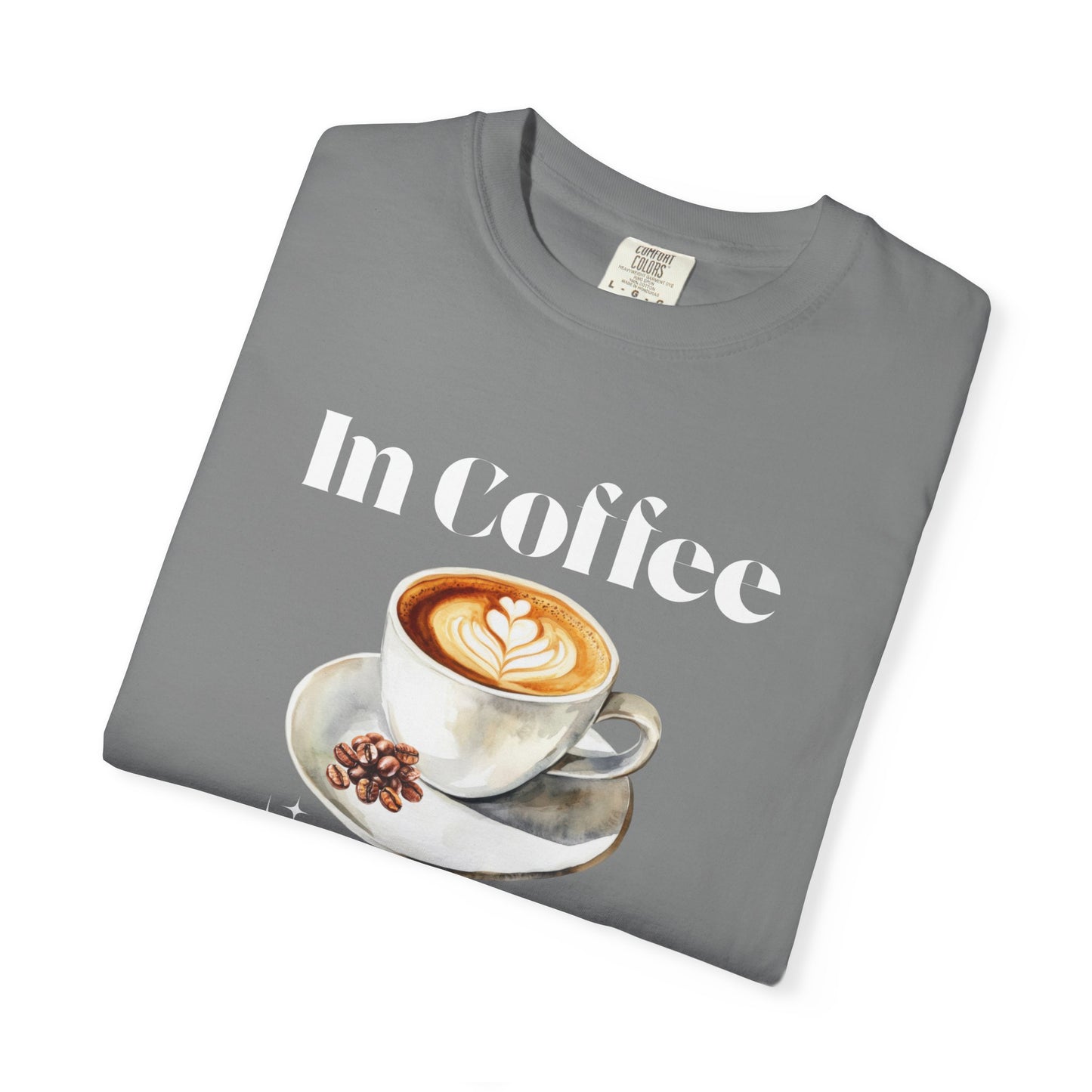 In Coffee We Trust Unisex T-Shirt