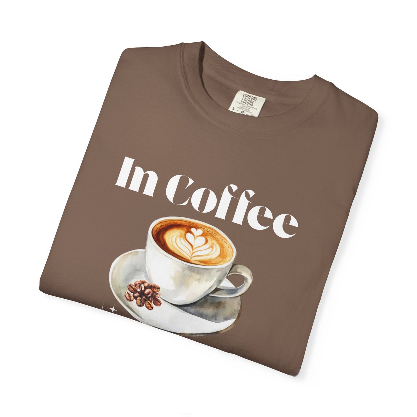 In Coffee We Trust Unisex T-Shirt